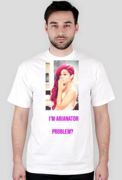 I'm Arianator, problem?