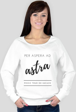 Bluza "Per aspera ad astra - przez trud do gwiazd" - biała