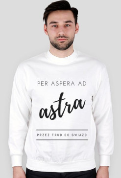 Bluza "Per aspera ad astra - przez trud do gwiazd" - biała