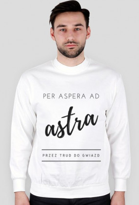 Bluza "Per aspera ad astra - przez trud do gwiazd" - biała