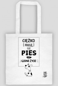 Ciężko pracuję, by mój pies miał godne życie