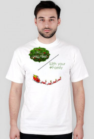 T-SHIRT - CHRISTMAS WITH YOUR FAMILY