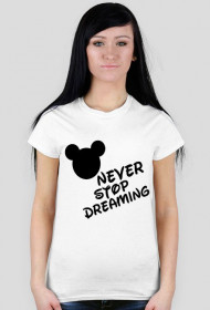 Koszulka NEVER STOP DREAMING biała
