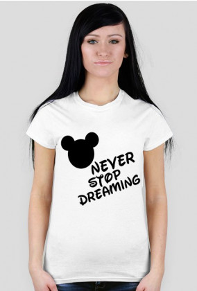 Koszulka NEVER STOP DREAMING biała
