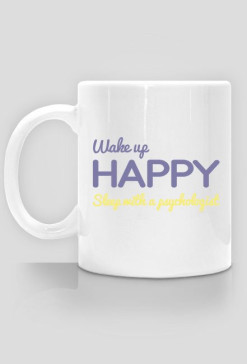 Wake up happy, sleep with a psychologist - kubek