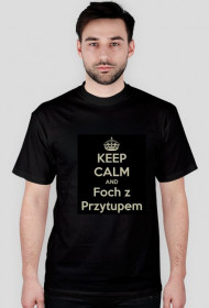 Keep Calm and Foch z Przytupem
