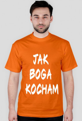 Jak Boga kocham
