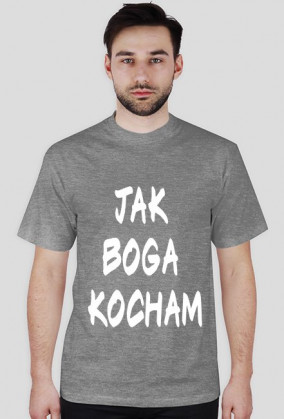 Jak Boga kocham