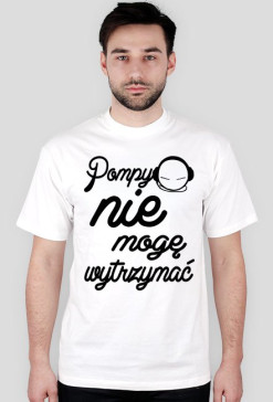 Pompy nie mogę wytrzymać. [ver. 1]