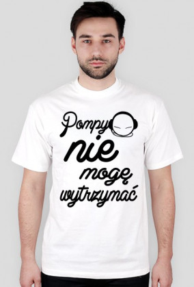 Pompy nie mogę wytrzymać. [ver. 1]