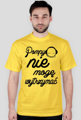 Pompy nie mogę wytrzymać. [ver. 1]