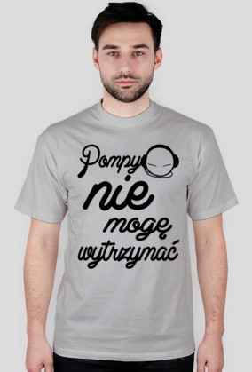 Pompy nie mogę wytrzymać. [ver. 1]