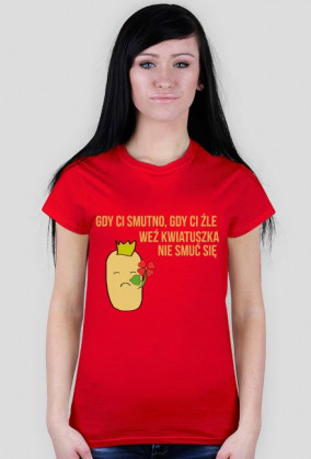 Gdy ci smutno, gdy ci źle, weź kwiatuszka, nie smuć się. [D]