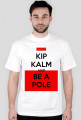 Keep Calm - Be A Pole