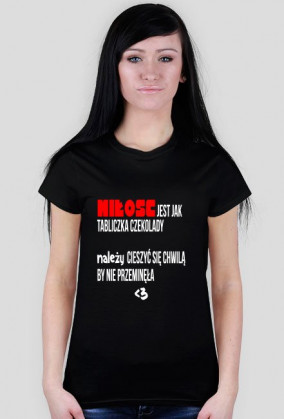 Koszulka damska "Miłość jest jak...."