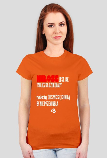 Koszulka damska "Miłość jest jak...."