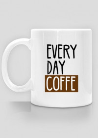 Every Day Coffe
