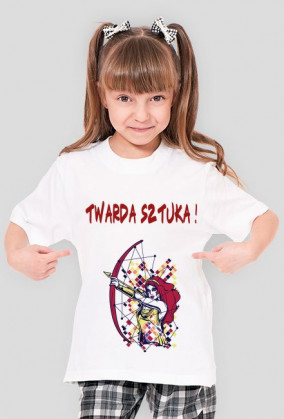 Koszulka dziewczęca "Twarda sztuka !"