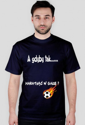 Koszulka męska "A gdyby tak..."