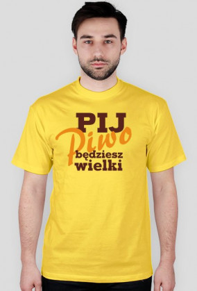 Pij piwo będziesz wielki