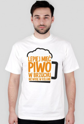 lepiej mieć piwo w brzuchu ...