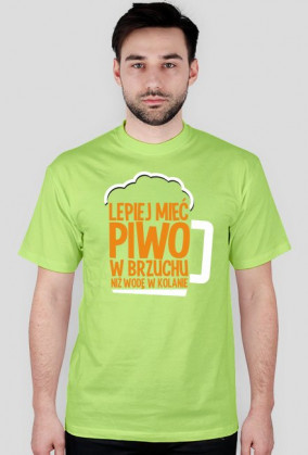 lepiej mieć piwo w brzuchu ...