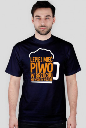 lepiej mieć piwo w brzuchu ...