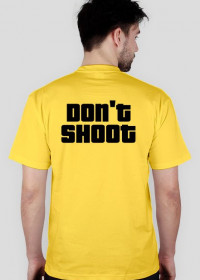 DON'T SHOOT x T-SHIRT