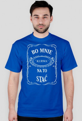 Bo mnie stać, męska