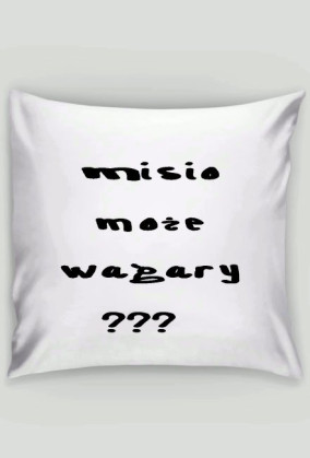 WAGARY? PODUSZKA