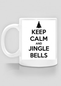 Kubek-keep calm and jingle bells