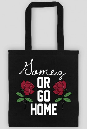 Gomez or go home • Eko torba