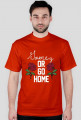 Gomez or go home • koszulka męska