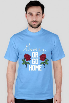 Gomez or go home • koszulka męska