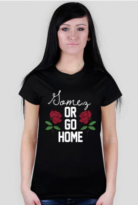 Gomez or go home • koszulka damska