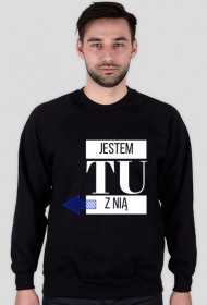 Bluza Męska - Jestem tu z nią