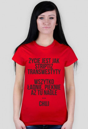 Życie jest jak striptiz ...