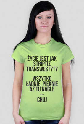 Życie jest jak striptiz ...