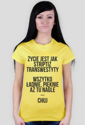Życie jest jak striptiz ...