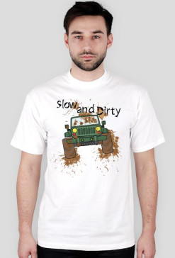 T-shirt Slow and Dirty