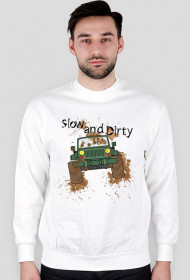 Bluza Slow and Dirty