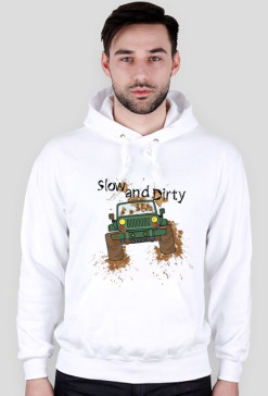 Bluza z kapturem Slow and Dirty