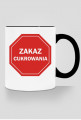 Kubek Zakaz cukrowania