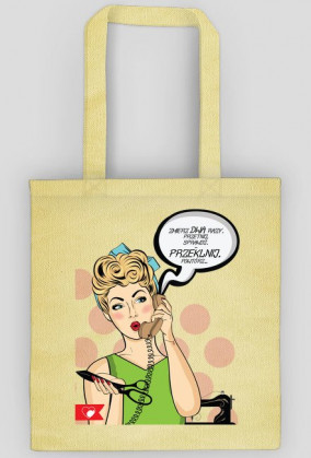 "Zmierz DWA razy. Przetnij. Sprawdź. ... PRZEKLNIJ. Powtórz." - ekotorba