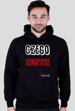 Jaruś CZEGO ŁUCZYSZ