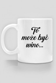 To może być wino