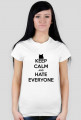 Keep Calm - Hate everyone