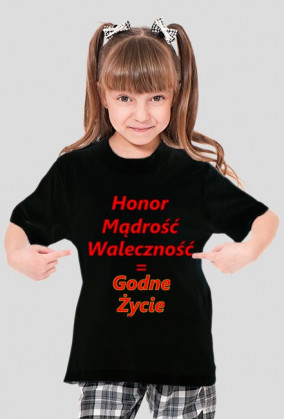 Koszulka (Dla dziewczynki) "Honor, Mądrość..."