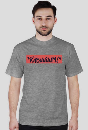 Kabuuuum!