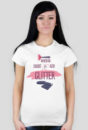 When doubt just add glitter